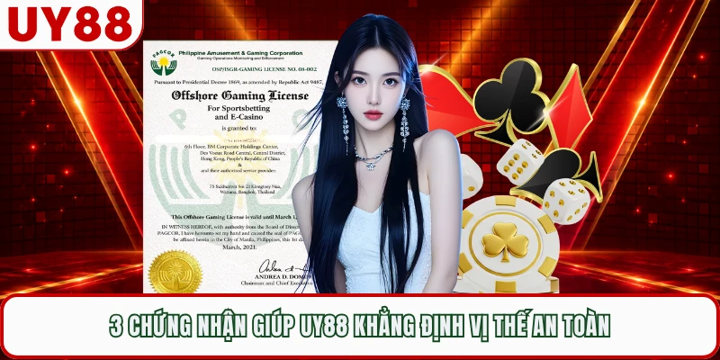 3 Chứng nhận giúp UY88 khẳng định vị thế an toàn 