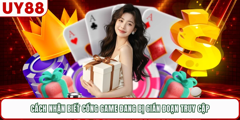 Cách nhận biết cổng game đang bị gián đoạn truy cập 